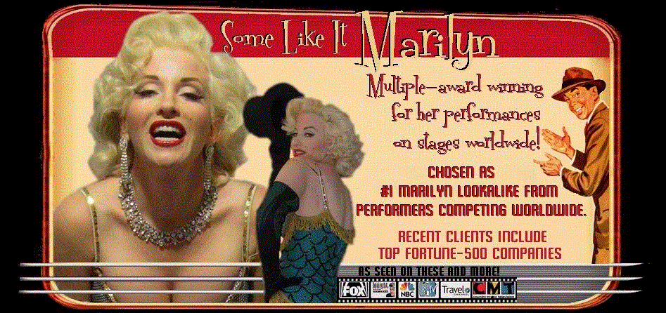 Top Marilyn Monroe impersonator lookalike. Multiple award-winner, performing on stages worldwide. Winner of a Marilyn impersonator contest, her competitors were from around the globe. She was the Marilyn chosen to appear in many TV commercials, programs, and national publications, and has performed for Fortune 500 Corporations.