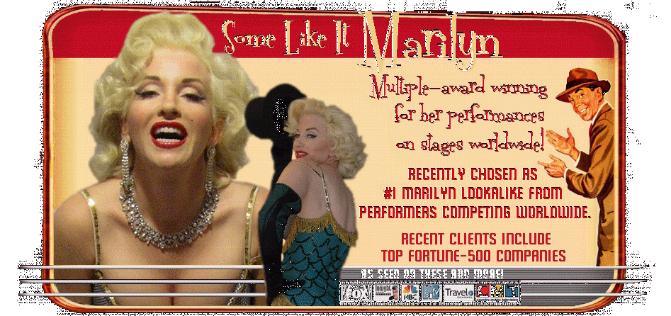 She is one of the top Marilyn Monroe impersonators lookalikes. This multiple award-winner has performed on stages worldwide. Winner of a Marilyn impersonator contest, her competitors were from around the globe. She was the Marilyn chosen to appear in many TV commercials, programs, and national publications, and has performed for top Corporations.